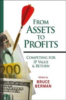 Berman, Bruce Berman, Berman Bruce, Bruce Berman - From Assets to Profits