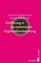 Hillebran, Martin Hillebrand, Königswiese, Roswit Königswieser, Roswita Königswieser, Ortner - Einführung in die systemische Organisationsberatung