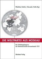 Wladisla Hedeler, Wladislaw Hedeler, Vatlin, Vatlin, Aleksandr Vatlin, Alexander Vatlin - Die Weltpartei aus Moskau