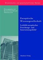 Lenz, Lenz, Thorsten Lenz, Bertra Schefold, Bertram Schefold - Europäische Wissensgesellschaft - Leitbild europäischer Forschungs- und Innovationspolitik?