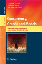 Rocc De Nicola, Rocco De Nicola, Pierpaolo Degano, Jose Meseguer, José Meseguer, Rocco de Nicola - Concurrency, Graphs and Models
