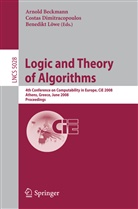 Arnold Beckmann, Costas Dimitracopoulos, Benedikt Löwe - Logic and Theory of Algorithms