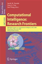 Jun Wang, Gary G. Yen, J. M. Zurada, Jacek M. Zurada - Computational Intelligence: Research Frontiers