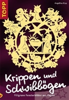 Angelika Kipp - Krippen und Schwibbögen