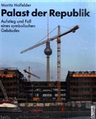 Moritz Holfelder, Lothar de Maizière, Paesler, Schmidt- - Palast der Republik
