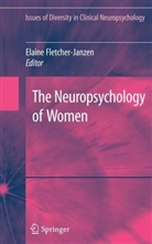 Elaine Janzen- Fletcher, Elain Fletcher-Janzen, Elaine Fletcher-Janzen - The Neuropsychology of Women