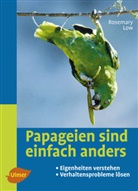 Rosemary Low - Papageien sind einfach anders
