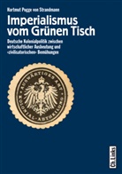 Hartmut Pogge von Strandmann, Harmut Pogge von Strandmann, Hartmut Pogge von Strandmann - Imperialismus vom Grünen Tisch