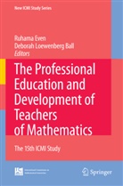 Ruham Even, Ruhama Even, Loewenberg Ball, Loewenberg Ball, Deborah Loewenberg Ball - The Professional Education and Development of Teachers of Mathematics