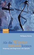 Wolfgang Steinig - Als die Wörter tanzen lernten