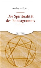 Andreas Ebert - Die Spiritualität des Enneagramms