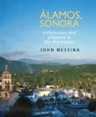 John Messina - Alamos, Sonora
