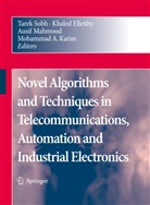 Khale Elleithy, Khaled Elleithy, Mohammad A. Karim, Ausif Mahmood, Ausif Mahmood et al, Tarek Sobh - Novel Algorithms and Techniques in Telecommunications, Automation and Industrial Electronics