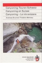 Frederic Betrisey, Frédéric Bétrisey, Andreas Brunner - Canyoning-Touren Schweiz