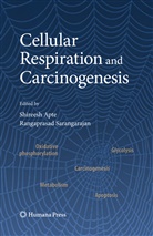 Shirees Apte, Shireesh Apte, Sarangarajan, Sarangarajan, Rangaprasad Sarangarajan - Cellular Respiration and Carcinogenesis