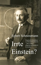 Egbert Scheunemann - Irrte Einstein?