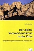 Stefan Bracher - Der alpine Sommertourismus in der Krise