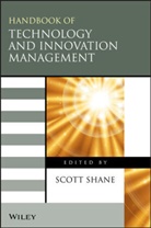 S Shane, Scott Shane, Scott (Case Western Reserve University Clev Shane, Scot Shane, Scott Shane, Scott Andrew Shane - Handbook of Technology and Innovation Management