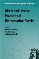R. P. Gilbert, R.P. Gilbert, Joji Kajiwara, Yongzhi S Xu, Yongzhi S. Xu - Direct and Inverse Problems of Mathematical Physics