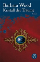 Barbara Wood - Kristall der Träume
