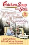 Jack Canfield, Jack/ Hansen Canfield, Mark Victor Hansen, Amy Newmark, Amy Newmark - Woman to Woman