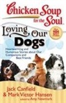 Jack Canfield, Jack/ Hansen Canfield, Mark Victor Hansen, Amy Newmark, Amy Newmark - Loving Our Dogs