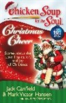 Jack Canfield, Jack/ Hansen Canfield, Mark Victor Hansen, Amy Newmark, Amy Newmark - Chicken Soup for the Soul, Christmas Cheer
