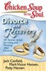 Jack Canfield, Mark Victor Hansen, Patty Hansen - Divorce and Recovery
