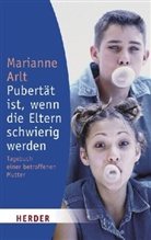 Marianne Arlt - Pubertät ist, wenn die Eltern schwierig werden
