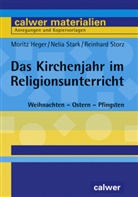 Morit Heger, Moritz Heger, Neli Stark, Nelia Stark, Reinhard Storz - Das Kirchenjahr im Religionsunterricht