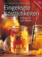 Eva Aufreiter, Bernadette Baumgartner, Hauer, Birgit Hauer, Christine Mahringer-Eder, Anna Obermayr... - Eingelegte Köstlichkeiten in Essig, Öl und Alkohol...