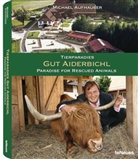 Michael Aufhauser, Aiderbichl Gut - Tierparadies Gut Auderbichl