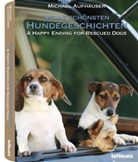 Michael Aufhauser - Meine schönsten Hundegeschichten