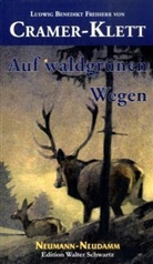Cramer-Klett, Ludwig B. Frhr. von Cramer-Klett, Ludwig Benedikt Freiherr von Cramer-Klett, Ludwig Benedikt von (Freiherr) Cramer-Klett, Ludwig Benedikt Freiherr von Cramer-Klett, Ludwig Hohlwein... - Auf waldgrünen Wegen