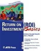 Jack J. Phillips, Patricia Pulliam Phillips - Return on Investment (Roi) Basics
