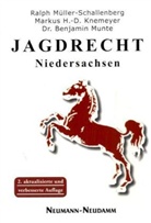 Markus H.-D. Knemeyer, Ralph Müller-Schallenberg, Benjamin Munte - Jagdrecht Niedersachsen
