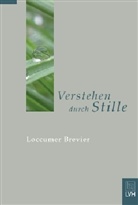 Heinz Behnken, Elisabet Borries, Kurt Dantzer u a, Loccumer Arbeitskreis für Meditation - Verstehen durch Stille