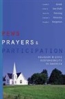 Kevin R. den Dulk, Kevin R. den Dulk, Douglas L. Koopman, Stephen V. Monsma, James M. Penning, Corwin E. Smidt... - Pews, Prayers, and Participation