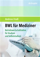 Andreas Frodl - BWL für Mediziner