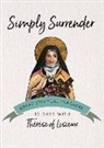 John J. Kirvan, Saint Therese of Lisieux, Therese of Lisieux, Thérèse of Lisieux, John Kirvan, John J. Kirvan - Simply Surrender