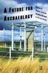 Robert (EDT)/ Shennan Layton, Robert Layton, Robert H. Layton, Stephen Shennan, Peter Stone - A Future for Archaeology