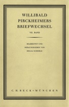 Willibald Pirckheimer, Helga Scheible - Willibald Pirckheimers Briefwechsel - Bd. 7: Willibald Pirckheimers Briefwechsel  Bd. 7. Bd.7