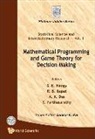 Neogy S K, R. B. Bapat, Ravindra B. Bapat, A. K. Das, S. K. Neogy - Mathematical Programming and Game Theory for Decision Making