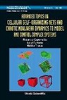 Riccardo Caponetto, Luigi Fortuna, Mattia Frasca, Fortuna Luigi, Riccardo Caponetto, Luigi Fortuna... - Advanced Topics on Cellular Self-Organizing Nets and Chaotic Nonlinear Dynamics to Model and Control Complex Systems