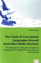 Stephen Robson - The Clash of Conceptual Languages Around Australia's Mabo Decision