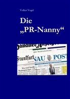Volker Vogel - Die "PR-Nanny"