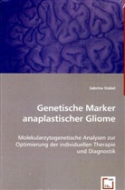 Sabrina Stabel - Genetische Marker anaplastischer Gliome