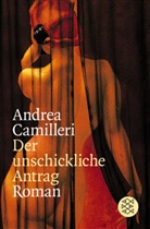 Andrea Camilleri - Der unschickliche Antrag