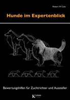 Robert W Cole, Robert W. Cole, Robert W. Cole, Alice von Aus d. Engl. v. Canstein - Hunde im Expertenblick