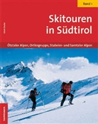 Ulrich KÃ¶ssler, Ulrich Kössler - Skitouren in Südtirol. Bd.1